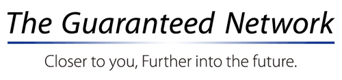 The Guaranteed Network Closer to you,Further into future.